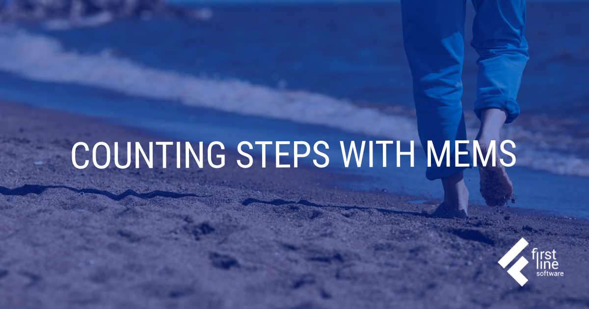 Counting Steps with MEMS First Line Software