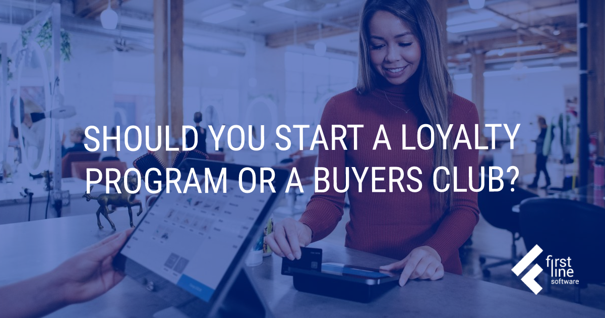 Loyalty Program or a Buyers Club? What should you start?