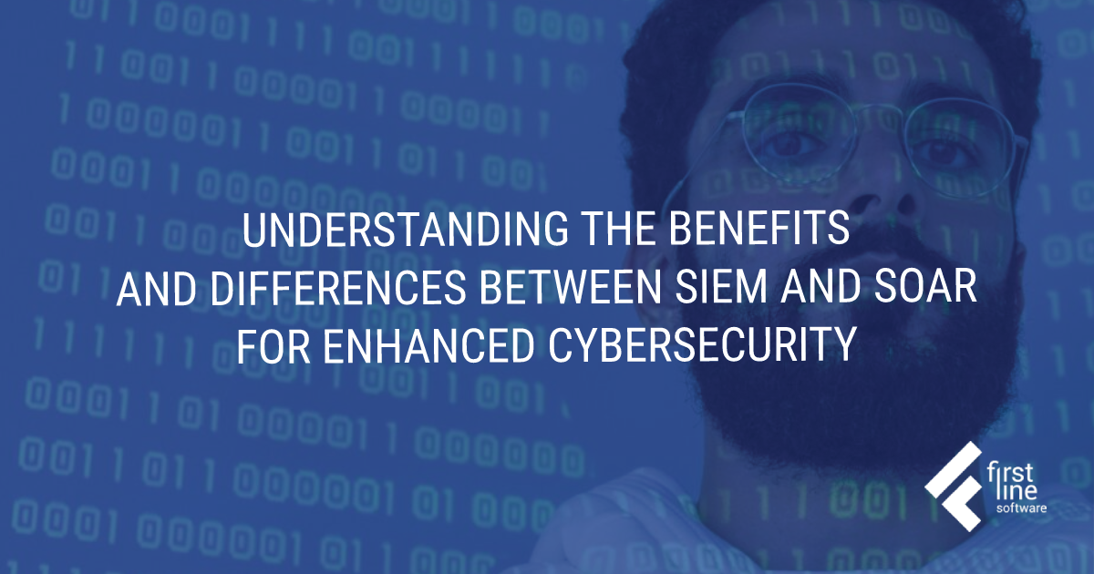 Understanding The Differences Between SIEM And SOAR