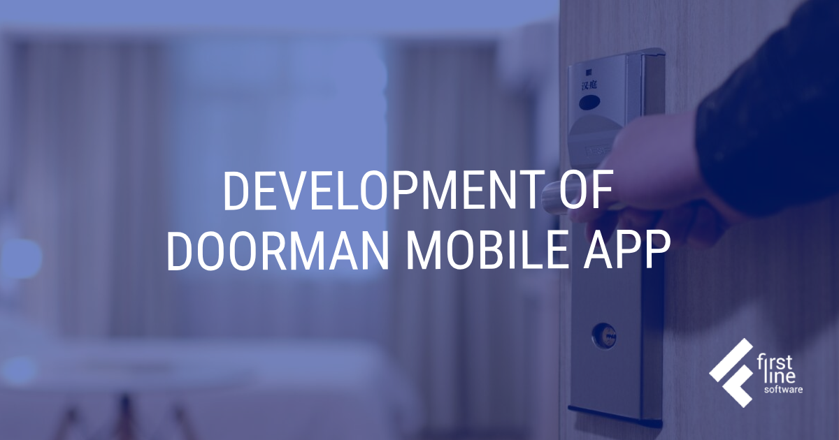 Doorman Mobile App Development First Line Software